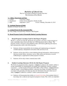 Bachelor of Liberal Arts Plan for Assessment of Student Learning Outcomes The University of New Mexico A. College, Department and Date 1. College: University College