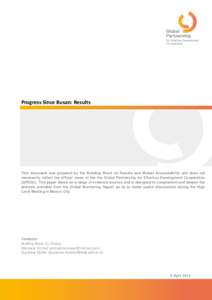 Progress Since Busan: Results  This document was prepared by the Building Block on Results and Mutual Accountability and does not necessarily reflect the official views of the the Global Partnership for Effective Develop