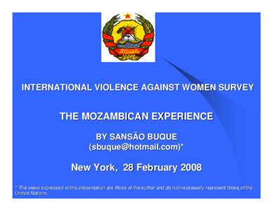 INTERNATIONAL VIOLENCE AGAINST WOMEN SURVEY  THE MOZAMBICAN EXPERIENCE BY SANSÃO BUQUE ([removed])*