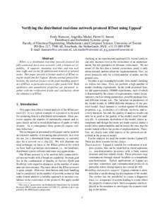 Verifying the distributed real-time network protocol RTnet using Uppaal∗ Ferdy Hanssen, Angelika Mader, Pierre G. Jansen Distributed and Embedded Systems group Faculty of Electrical Engineering, Mathematics and Compute