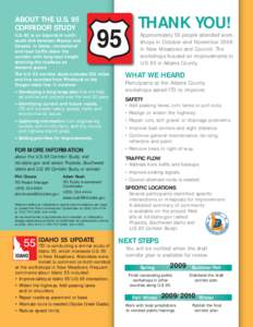 ABOUT THE U.S. 95 CORRIDOR STUDY U.S. 95 is an important northsouth link between Mexico and Canada. In Idaho, recreational and local traffic share the corridor with long-haul freight,