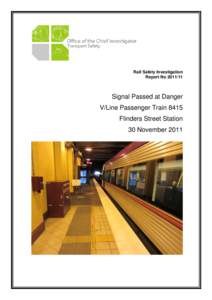 Rail Safety Investigation Report No[removed]Signal Passed at Danger V/Line Passenger Train 8415 Flinders Street Station