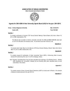 ASSOCIATION OF INDIAN UNIVERSITIES (Inter University Sports Board of India) Agenda for 26th AGM of Inter University Sports Board (AIU) for the year: [removed]Venue: Acharya Nagarjuna University Guntur (AP)
