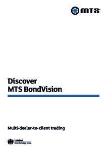 Discover MTS BondVision Multi-dealer-to-client trading  “MTS BondVision connects