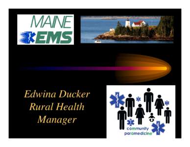 Edwina Ducker Rural Health Manager 1  Paramedic Paradox