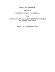 COLLECTIVE AGREEMENT BETWEEN MUSGRAVE HARBOUR TOWN COUNCIL AND NEWFOUNDLAND AND LABRADOR ASSOCIATION OF PUBLIC AND PRIVATE EMPLOYEES