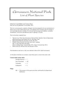 Girraween National Park List of Plant Species Edited by Craig Robbins and Vanessa Ryan Date this list was published: 16 November, 2011 This list is not necessarily complete, although it has been prepared with care and at
