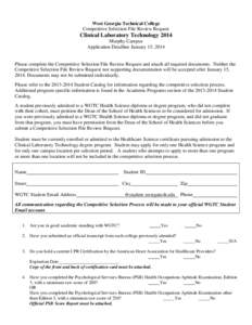 West Georgia Technical College Competitive Selection File Review Request Clinical Laboratory Technology 2014 Murphy Campus Application Deadline January 15, 2014