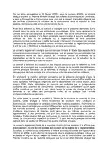 Par sa lettre enregistrée le 12 février 2009 sous le numéro 4/S/09, le Ministre délégué auprès du Premier Ministre chargé des Affaires Economiques et Générales, a saisi le Conseil de la Concurrence pour avis su