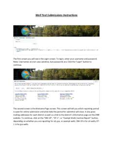 Well Test Submission Instructions There are two well test reporting periods per year; one in May (reports due May 1st) and again in November (due November 1st). The online report submission system opens 60 days prior to 