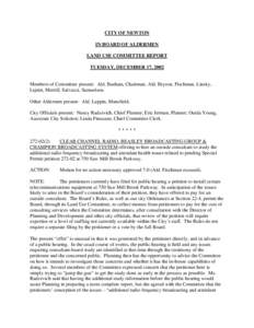 CITY OF NEWTON IN BOARD OF ALDERMEN LAND USE COMMITTEE REPORT TUESDAY, DECEMBER 17, 2002  Members of Committee present: Ald. Basham, Chairman; Ald. Bryson, Fischman, Linsky,