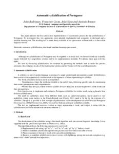 Automatic syllabification of Portuguese João Rodrigues, Francisco Costa, João Silva and António Branco NLX-Natural Language and Speech Group of the Departament of Computer Science of Universidade de Lisboa, Faculdade 