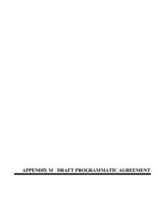 APPENDIX M DRAFT PROGRAMMATIC AGREEMENT  1 DRAFT Programmatic Agreement