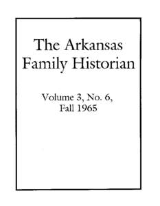 The Arl(ansas Family Historian Volume 3, No.6, Fall 1965  Vol. 3,