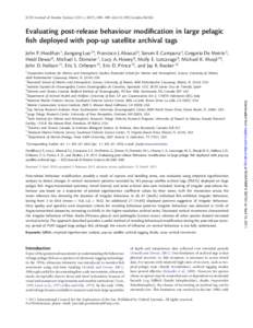 ICES Journal of Marine Science (2011), 68(5), 880 –889. doi:[removed]icesjms/fsr024  Evaluating post-release behaviour modiﬁcation in large pelagic ﬁsh deployed with pop-up satellite archival tags John P. Hoolihan 1