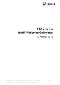 FAQs for the BANT Wellbeing Guidelines 10 August, 2015 © British Association for Applied Nutrition and Nutritional Therapy (BANT) FAQs for the BANT Wellbeing Guidelines V1.1 – Revision due