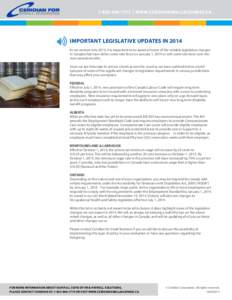 [removed] | WWW.ceridiansmallbusiness.ca  IMPORTANT LEGISLATIVE UPDATES IN 2014 As we venture into 2014, it is important to be aware of some of the notable legislative changes in Canada that have either come into fo