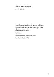 Renere Produkter J.nr.: MImplementering af aircondition splitunit med kulbrinter på det danske marked