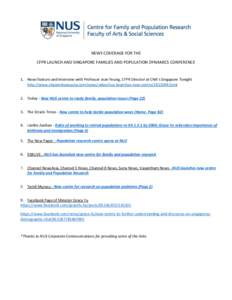 NEWS COVERAGE FOR THE CFPR LAUNCH AND SINGAPORE FAMILIES AND POPULATION DYNAMICS CONFERENCE 1. News feature and interview with Professor Jean Yeung, CFPR Director at CNA’s Singapore Tonight http://www.channelnewsasia.c