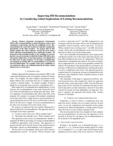 Improving IDE Recommendations by Considering Global Implications of Existing Recommendations Kıvanc¸ Mus¸lu , Yuriy Brun , Reid Holmes , Michael D. Ernst , David Notkin Computer Science & Engineering School of Compute