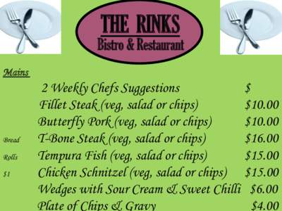 THE RINKS  Bistro & Restaurant Mains  Bread