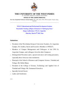 THE UNIVERSITY OF THE WEST INDIES ST. AUGUSTINE, TRINIDAD & TOBAGO, WEST INDIES OFFICE OF THE CAMPUS PRINCIPAL Pro Vice-Chancellor Professor Clement Sankat, BSc (UWI), MSc (UWI), PhD (Guelph), FIAgrE, CEng, FAPETT
