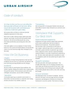 Code of conduct. At Urban Airship, we focus on providing the best possible software and services, being a joy to do business with, and helping our customers implement great ideas.