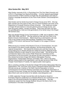 Alice Gordon Bio - May 2013 Alice Gordon received a B.Sc. in Psychology from The Ohio State University and a Ph.D. in Psychology from Stanford University. A former research psychologist at the University of North Carolin