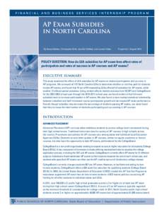 FINANCIAL AND BUSINESS SERVICES INTERNSHIP PROGRAM  AP Exam Subsidies in North Carolina By Dayne Batten, Christopher Britt, Jennifer DeNeal, and Lauren Hales