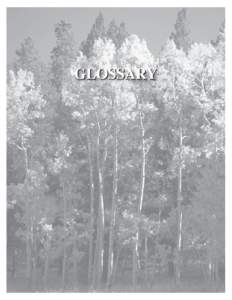 GLOSSARY  GLOSSARY -AAccelerated Erosion: Soil loss above natural levels resulting directly from human activities. Because of the slow rate of soil formation, accelerated erosion can lead to a permanent reduction in pla