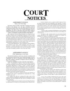 OURT CNOTICES AMENDMENT OF RULE Rules of the Chief Judge Pursuant to Article VI, §28(c) of the State Constitution and section 211(l)(a) of the Judiciary Law, and upon consultation with the