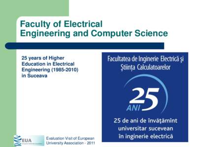 Faculty of Electrical Engineering and Computer Science 25 years of Higher Education in Electrical Engineering[removed]in Suceava