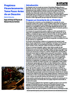 Introducción Prepárese Los desastres como los tornados que azotaron Greensburg y Reading, Kansas, y Financieramente: Joplin, Mo., han sido noticias importantes en los últimos años. ¿Hubiese usted estado preparado pa