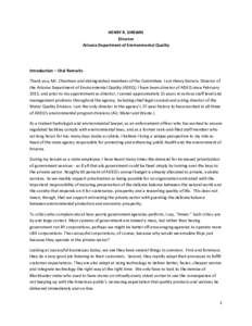 HENRY R. DARWIN Director Arizona Department of Environmental Quality Introduction – Oral Remarks Thank you, Mr. Chairman and distinguished members of the Committee. I am Henry Darwin, Director of