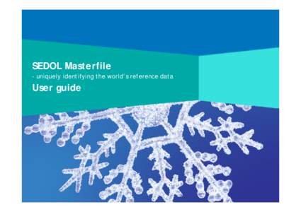 SEDOL Masterfile - uniquely identifying the world’s reference data User guide  SEDOL Masterfile® new user interface