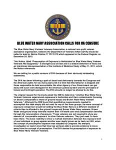 BLUE WATER NAVY ASSOCIATION CALLS FOR VA CENSURE The Blue Water Navy Vietnam Veterans Association, a national non-profit veteran assistance organization, believes the Department of Veterans Affairs (DVA) should be called