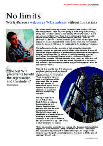 WORK INTEGRATED LEARNING | Case Study  No limits WorleyParsons welcomes WIL students without limitations One of the more interesting reasons engineering and resources services