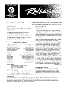 NEW YORK STATE  Volume 27, Number 4, Winter 2008 THE QUARTERLY NEWSLETTER OF THE NEW YORK STATE WILDLIFE REHABILITATION COUNCIL, INC.