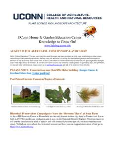 UConn Home & Garden Education Center Knowledge to Grow On! www.ladybug.uconn.edu AUGUST IS FOR AUER FARM, ANISE HYSSOP & AVOCADOS! Hello Fellow Gardeners! You are receiving this email because you have provided us with yo
