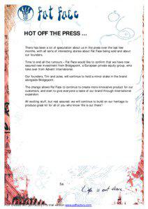 HOT OFF THE PRESS … There has been a lot of speculation about us in the press over the last few months, with all sorts of interesting stories about Fat Face being sold and about