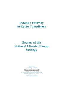 Ireland’s Pathway to Kyoto Compliance Review of the National Climate Change Strategy