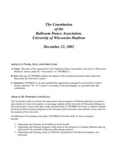 The Constitution of the Ballroom Dance Association, University of Wisconsin-Madison December 22, 2002