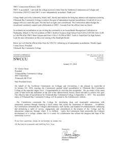 TBCC Connections February 2014 TBCC is accredited! Last week the college received a letter from the Northwest Commission on Colleges and Universities (NWCCU) that TBCC is now independently accredited. Thank you! A huge t