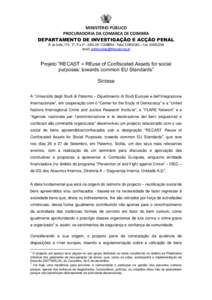 MINISTÉRIO PÚBLICO PROCURADORIA DA COMARCA DE COIMBRA DEPARTAMENTO DE INVESTIGAÇÃO E ACÇÃO PENAL R. da Sofia, [removed]º, 3º e 4º - [removed]COIMBRA - Telef[removed] – Fax[removed]email: coimbra.diap@tribun