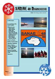 SANAE 48 NEWSLETTER Editor: Alan Huang, Johann Jamneck In this issue: A word from the team leader