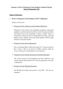 Summary of Notes of Dangerous Goods Standing Committee Meeting held on 20 September 2012 Matters of Discussion 1. Review of Dangerous Goods Ordinance (DGO) / Regulations Progress of the review: