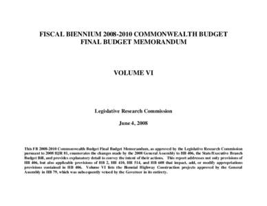 FISCAL BIENNIUM[removed]COMMONWEALTH BUDGET FINAL BUDGET MEMORANDUM VOLUME VI  Legislative Research Commission