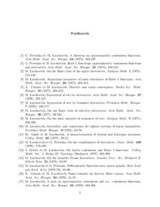 Publik´ aci´ ok [1] G. Petruska ´es M. Laczkovich, A theorem on approximately continuous functions, Acta Math. Acad. Sci. Hungar), .