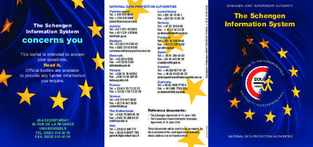 Political geography / Schengen /  Luxembourg / Schengen Information System / Schengen Agreement / Sis / European Union / Schengen Area / Salzburg Forum / Europe / Law enforcement in Europe / European Union law