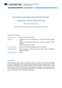 Forecasting skill supply and demand in Europe: Setting the scene for 2016 forecasts Skillsnet technical workshop[removed]September 2014, Sapienza University Rome, Italy